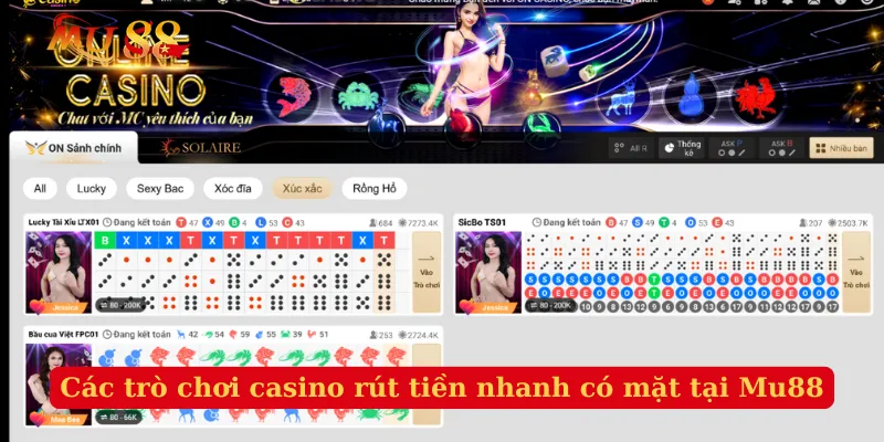 Các trò chơi casino rút tiền nhanh có mặt tại Mu88