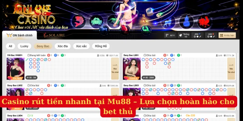 Casino Rút Tiền Nhanh Tại Mu88 – Lựa Chọn Hoàn Hảo Cho Bet Thủ