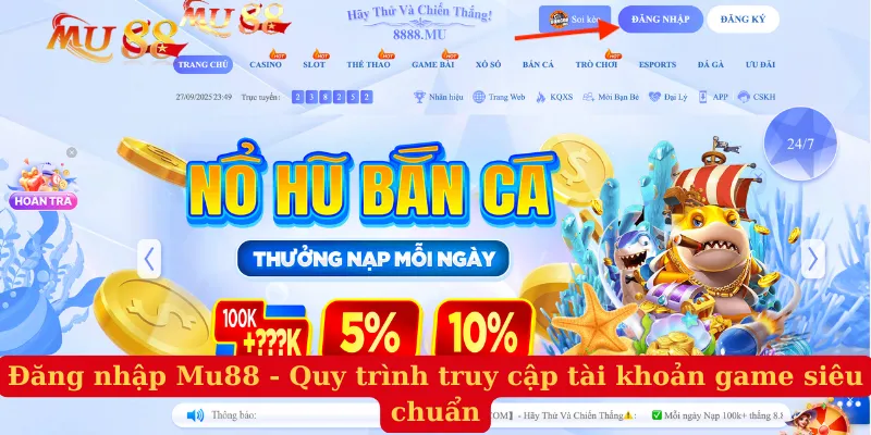 Đăng Nhập Mu88 - Quy Trình Truy Cập Tài Khoản Game Siêu Chuẩn